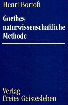 Goethes naturwissenschaftliche Methode