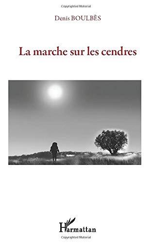 La marche sur les cendres