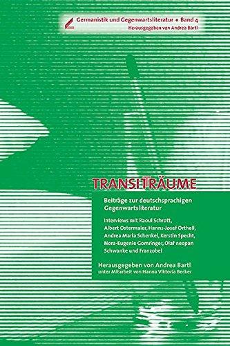 Transitträume: Beiträge zur deutschsprachigen  Gegenwartsliteratur (Germanistik und Gegenwartsliteratur)