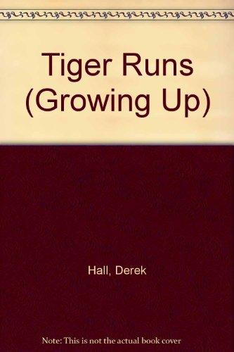 Tiger Runs (Growing Up S.)