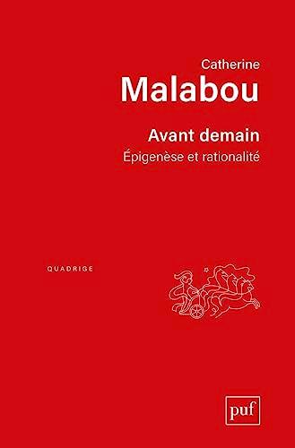 Avant demain : épigenèse et rationalité