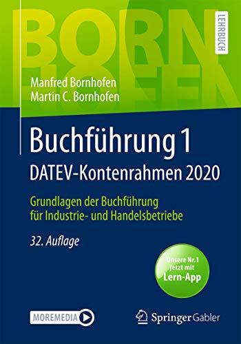 Buchführung 1 DATEV-Kontenrahmen 2020: Grundlagen der Buchführung für Industrie- und Handelsbetriebe (Bornhofen Buchführung 1 LB)