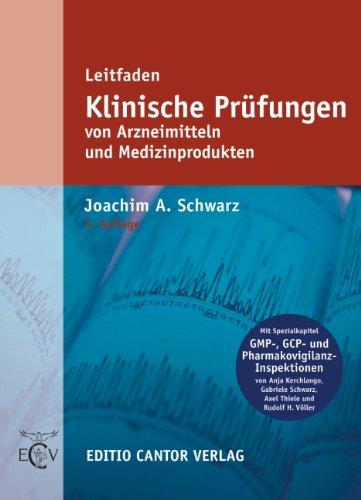 Leitfaden Klinische Prüfungen: von Arzneimitteln und Medizinprodukten (Der Pharmazeutische Betrieb)