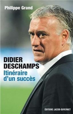 Didier Deschamps : itinéraire d'un succès