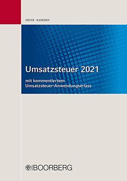 Umsatzsteuer 2021: Umsatzsteuergesetz (UStG) - Umsatzsteuer-Durchführungsverordnung (UStDV) - Verwaltungsregelung zur Anwendung des ... (MwStVO), Rechtsstand: 1.1.2021