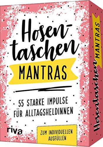 Hosentaschen-Mantras – 55 starke Impulse für Alltagsheldinnen: zum individuellen Ausfüllen