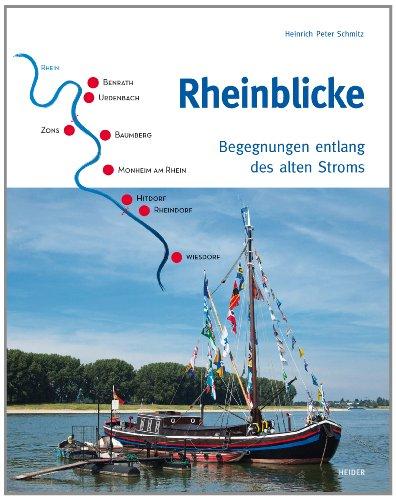 Rheinblicke - Begegnungen entlang des alten Stroms