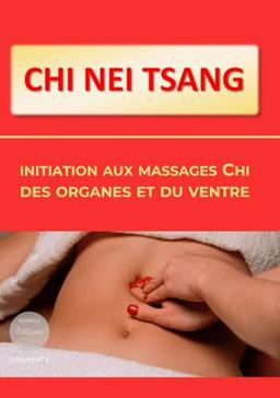 Chi Nei Tsang : initiation aux massages Chi des organes et du ventre