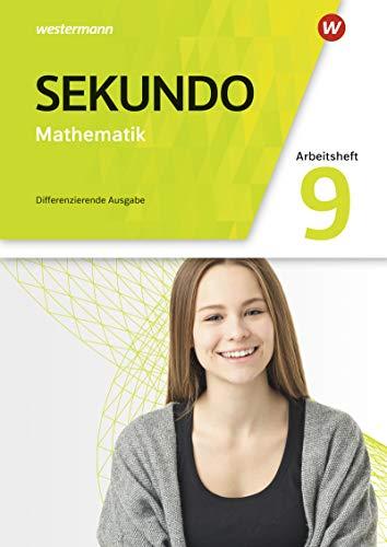 Sekundo - Mathematik für differenzierende Schulformen - Allgemeine Ausgabe 2018: Arbeitsheft mit Lösungen 9