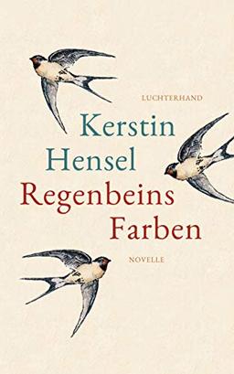 Regenbeins Farben: Novelle