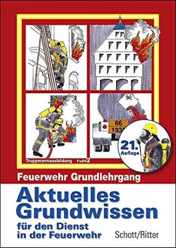 Aktuelles Grundwissen für die Feuerwehr: Feuerwehr Grundlehrgang