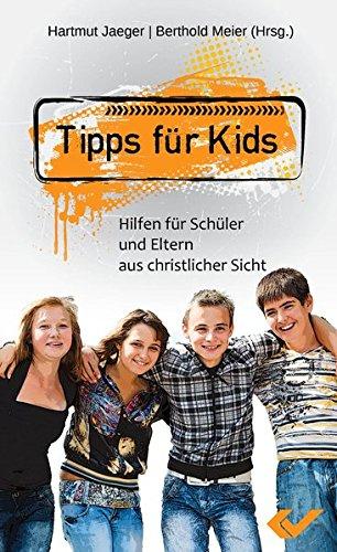 Tipps für Kids: Hilfen für Schüler und Eltern aus christlicher Sicht