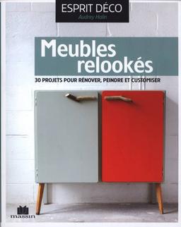 Meubles relookés : 30 projets pour rénover, peindre et customiser