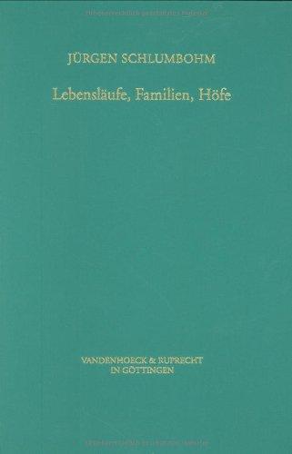 Lebensläufe, Familien, Höfe (Veröffentlichungen des Max-Planck-Instituts für Geschichte)