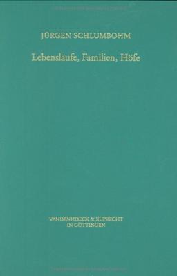 Lebensläufe, Familien, Höfe (Veröffentlichungen des Max-Planck-Instituts für Geschichte)