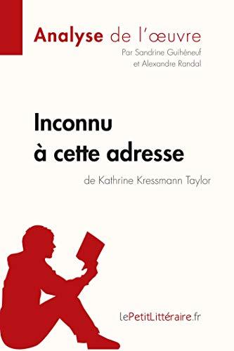 Inconnu à cette adresse de Kathrine Kressmann Taylor (Analyse de l'oeuvre) : Analyse complète et résumé détaillé de l'oeuvre