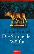 Die Söhne der Wölfin: Roman