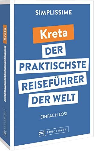 Bruckmann Reiseführer Europa: SIMPLISSIME – der praktischste Reiseführer der Welt – Kreta: Erlebnisreiche Rundreisen in einem kompakten Reisehandbuch.