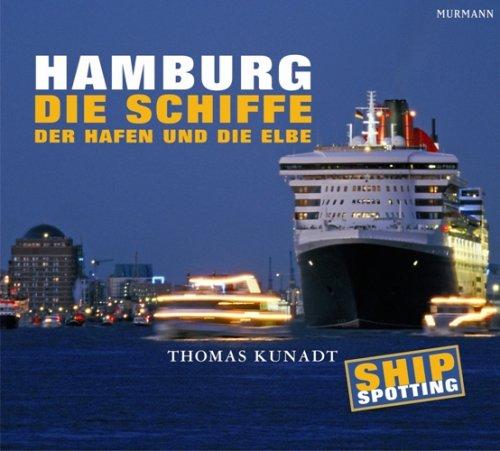 Hamburg - Die Schiffe, der Hafen und die Elbe. Shipspotting