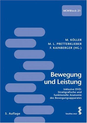 Bewegung und Leistung: MCW - Block 21. Mit 1 DVD &#34;Stratigrafische und funktionelle Anatomie&#34;