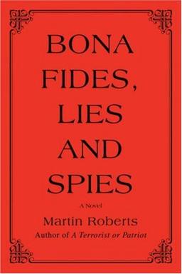 Bona fides, Lies and Spies