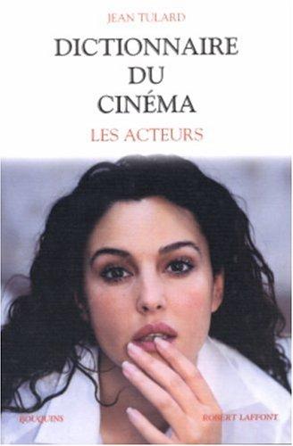 Dictionnaire du cinéma. Vol. 2. Les acteurs