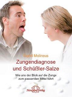 Zungendiagnose und Schüßler-Salze: Wie uns der Blick auf die Zunge zum passenden Mittel führt