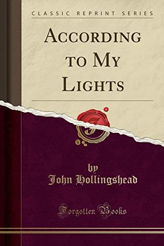 According to My Lights (Classic Reprint)