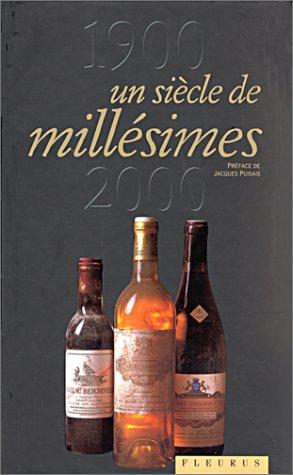 1900-2000, un siècle de millésimes