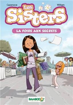 Les sisters. Vol. 7. La foire aux secrets