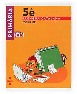 Llengua catalana, Escriure. 5 Primària. Projecte 3.16