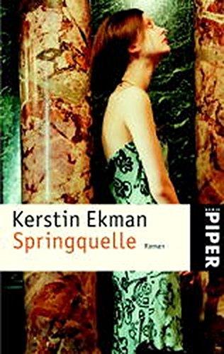 Springquelle: Roman (Piper Taschenbuch, Band 23738)