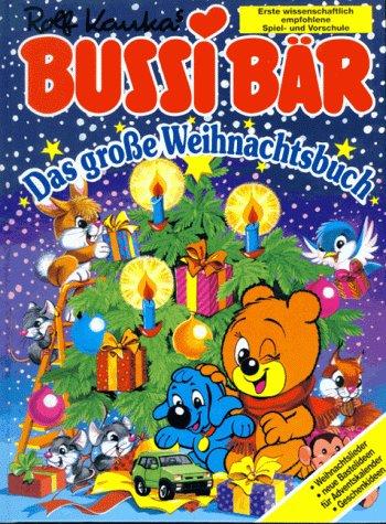 Bussi Bär. Das große Weihnachtsbuch