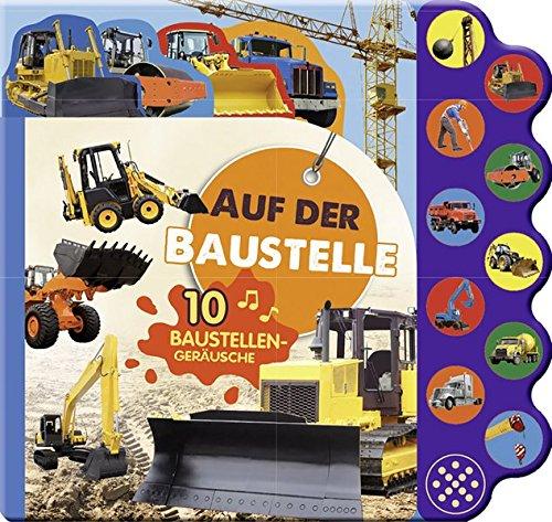 Soundbuch Auf der Baustelle: Mit 10 Baustellengeräuschen