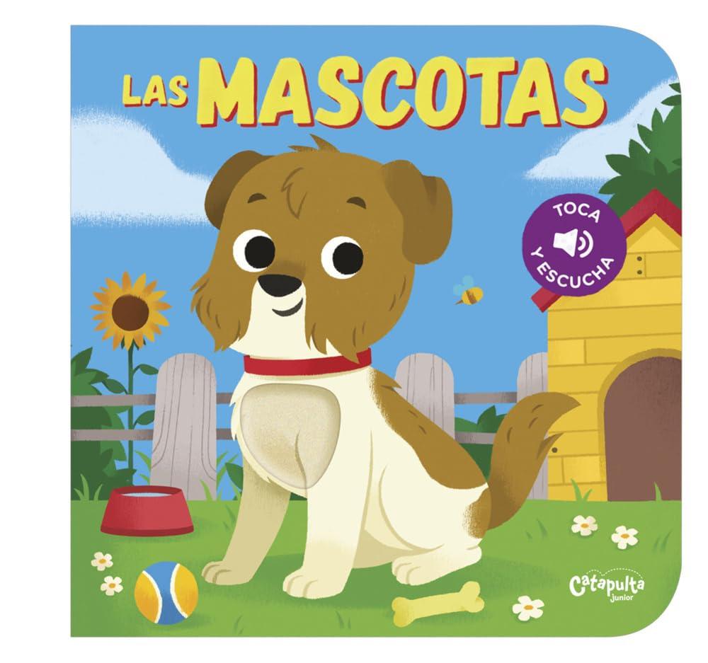 LAS MASCOTAS (Toca y Escucha)