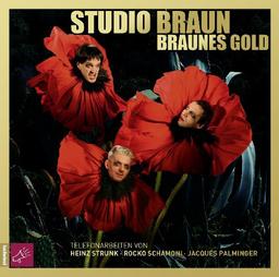 Braunes Gold: Telefonarbeiten von Heinz Strunk, Rocko Schamoni, Jacques Palminger