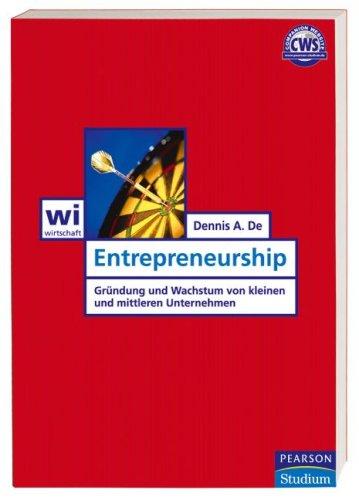 Entrepreneurship: Gründung und Wachstum von kleinen und mittleren Unternehmen (Pearson Studium - Economic BWL)