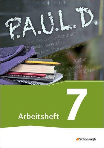 P.A.U.L. D. - Persönliches Arbeits- und Lesebuch Deutsch - Für Gymnasien und Gesamtschulen - Neubearbeitung: Arbeitsheft 7