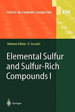 Elemental Sulfur and Sulfur-Rich Compounds I (Topics in Current Chemistry, 230, Band 230)