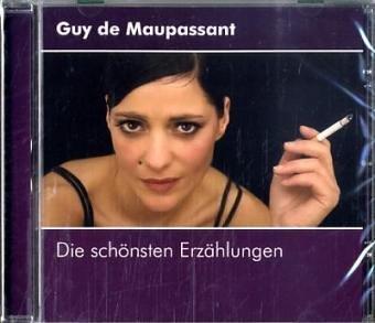 Guy de Maupassant - Die schönsten Erzählungen