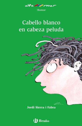 Cabello blanco en cabeza peluda, Educación Primaria, 3 ciclo (Castellano - A Partir De 10 Años - Altamar)