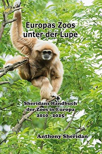 Europas Zoo unter der Lupe: Sheridans Handbuch der Zoos in Europa