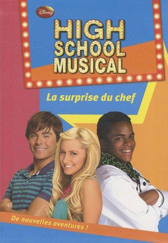 High school musical. Vol. 10. La surprise du chef