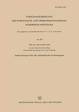 Untersuchungen über den Abhebedruck von Brenngasen (Forschungsberichte des Wirtschafts- und Verkehrsministeriums Nordrhein-Westfalen, 579, Band 579)