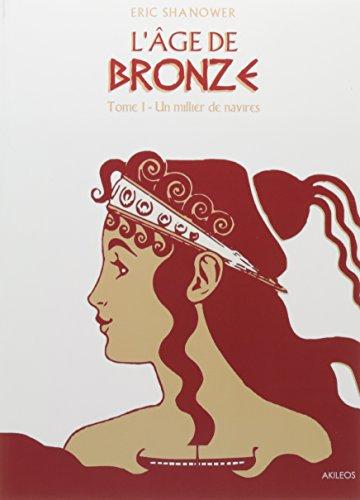 L'âge de bronze. Vol. 1. Un millier de navires