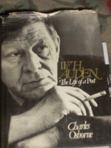 W. H. Auden : the Life of a Poet / Charles Osborne