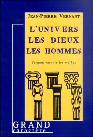 L'univers, les dieux, les hommes : récits grecs des origines