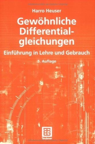 Gewöhnliche Differentialgleichungen: Einführung in Lehre und Gebrauch (Mathematische Leitfäden)