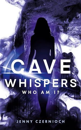 Who am I?: Cave Whispers