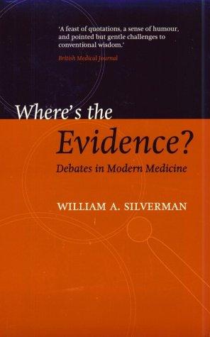 Where's the Evidence: Debates in Modern Medicine (Oxford Medical Publications)